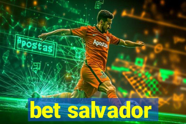 bet salvador